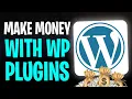 How to Make Money with WordPress Plugins 2026
