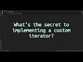 What s the to implementing a custom iterator Unveil the of Custom Iterators in