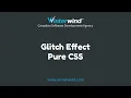 Glitch Effect with CSS