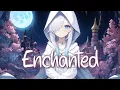 Download Lagu 「Nightcore」 Enchanted - Taylor Swift ♡ (Lyrics)