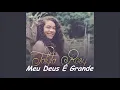 Download Lagu O meu Deus é grande - Talita Rosy - voz e letra.
