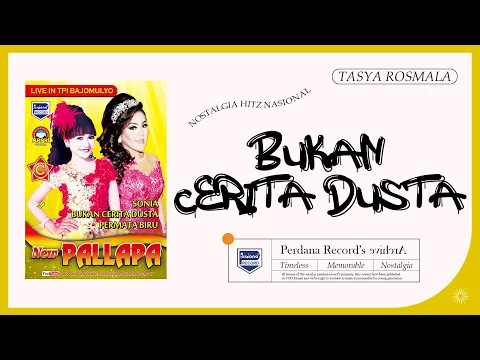 Download MP3 Bukan Cerita Dusta - Tasya Rosmala - New Pallapa Versi Live (Official Music Live)