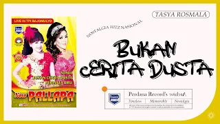 Download Bukan Cerita Dusta - Tasya Rosmala - New Pallapa Versi Live (Official Music Live) MP3