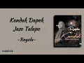 Download Lagu Rayola - Kandak Dapek Jaso Talupo | Lirik Lagu