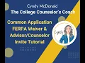 Common App FERPA Waiver Advisor Tutorial by College Advisor Cyndy McDonald