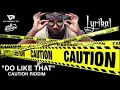 Lyrikal - Do Like That (Caution Riddim)
