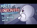 Download Lagu The Rise Of Male Loneliness