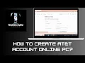 How to Create AT T Account Online PC