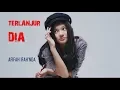 Lirik Lagu Terlanjur Dia - Afifah Ifah'nda - Pemain Sinetron TOP di RCTI