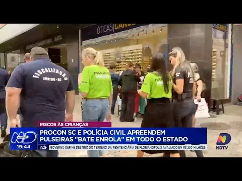 Procon SC e Polícia Civil combatem pulseiras "bate enrola" com apreensões em todo o estado