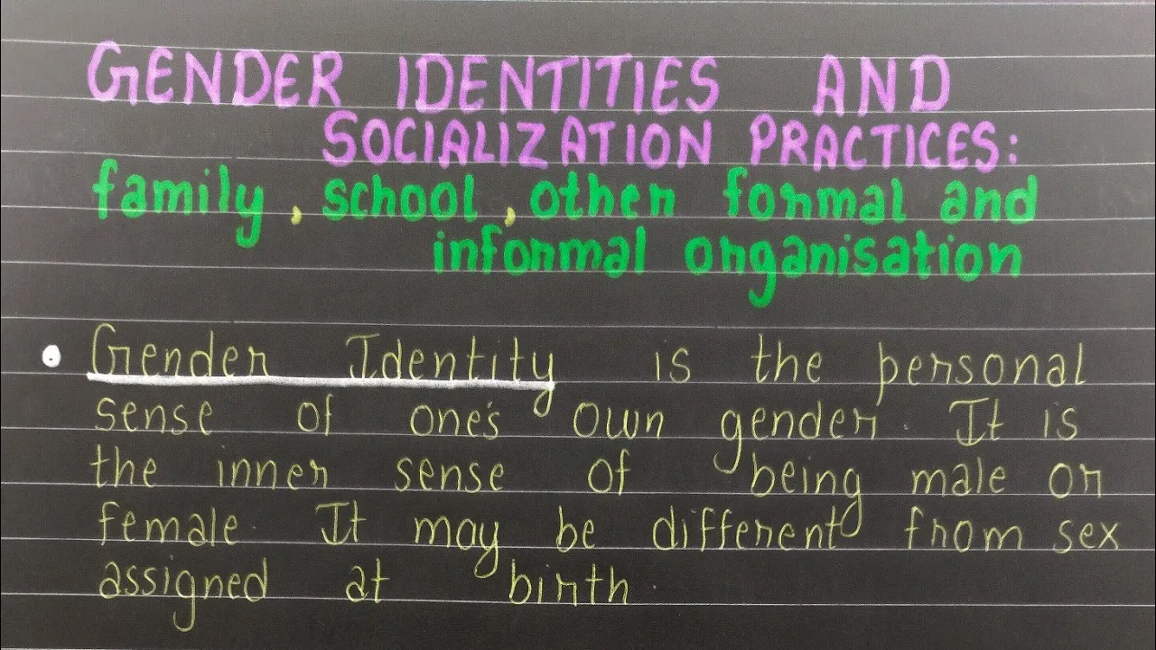 GENDER IDENTITIES AND SOCIALIZATION PRACTICES : FAMILY, SCHOOL, FORMAL AND NON FORMAL ORGANISATIONS