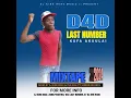 Download Lagu D4D LAST NUMBER ( MIXTAPE BY DJ KING BOSS ALTER QUALITY SENDER RECORDS)