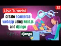 Build a Full-Stack Ecommerce Site with Next js Tailwind CSS Django Live Coding Tutorial