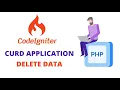 DELETE DATA IN DATABASE USING CODEIGNITER PHP FRAMEWORK CURD APPLICATION USING CODEIGNITER
