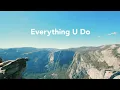 Everything U Do - River Valley Ages