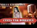 CINTA TAK DIRESTUI  - NELLA KHARISMA karaoke tanpa vokal
