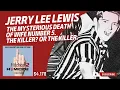 Jerry Lee Lewis The Untold Story of the Infamous Killer