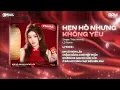 Download Lagu Hẹn Hò Nhưng Không Yêu (LD Remix) - Wendy Thảo ♫ Em Cố Trăm Lần Chẳng Bằng Ai Đó Một Phần Remix 2025