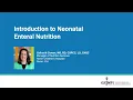 Introduction to Neonatal Enteral Nutrition
