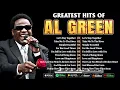 Best of Al Green - Greatest Hits \u0026 Top Songs ✨The Collection of Soulful Masterpieces ✨