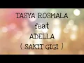 Download Lagu TASYA ROSMALA ft ADELLA _ SAKIT GIGI Lirik