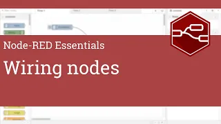 Wiring nodes - Node-RED Essentials