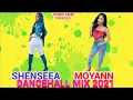 SHENSEEA/MOYANN DANCEHALL MIX 2021
