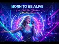 BORN TO BE ALIVE – Bea And Her Business (Future EDM Cover)