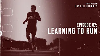 Download EP7: Learning To Run. Unseen Journey: Hector Bellerin MP3