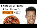 Robert Ri chard like s Heavy Messy Pizza - What s In My Head Episode