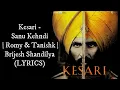 Sanu Kehndi (LYRICS) | Kesari | Akshay Kumar & Parineeti Chopra | Romy & Brijesh Shandilya
