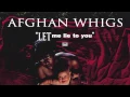 Download Lagu Afghan Whigs - Let Me Lie to You