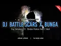 Download Lagu DJ BATTLE SCARS x BUNGA - Jedag Jedug Viral Tiktok | Dj Unik Asik