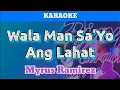 Download Lagu Wala Man Sayo Ang Lahat by Myrus (Karaoke)