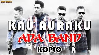 kau auraku ada band k0plo