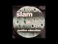 Slam - Positive Education - 1995