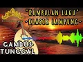 Download Lagu ALBUM LAGU KLASIK LAMPUNG || GAMBUS TUNGGAL LAMPUNG || LAGU LAMPUNG