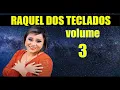 Download Lagu Raquel dos teclados - Vol 3 (Relíquia)
