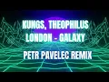 Kungs, Theophilus London - Galaxy (Petr Pavelec Remix)