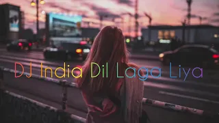 Download DJ India_-_Dil Laga Liya_-_Viral Tik Tok Full Bass! MP3