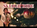 Lagu SLEIGH RIDE - Leroy Anderson (Saxophone Cover by Antoine's Music)