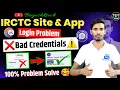 Bad Credentials Irctc Problem Irctc Login Problem bad credentials in irctc in hindi Irctc