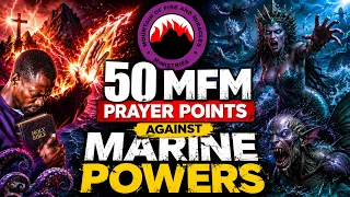50 MFM Prayer Points Against Marine Powers