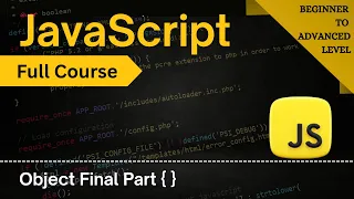 JavaScript Objects Final Part Objects Complete Guide with Examples JavaScript Full Course 2025