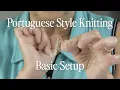 Lagu Basic Setup- How to use a Portuguese knitting pin and tension yarn