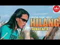 Download Lagu Thomas Arya - Hilang (Official Video) SLOW ROCK