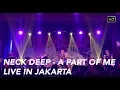 Download Lagu Neck Deep - A Part Of Me In Jakarta HD
