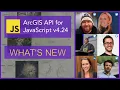 What s New ArcGIS API for JavaScript v4 24