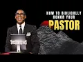 How to Biblically Honor Your Pastor Pastor Eben Conner