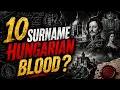 10 Hungarian Surnames With Noble Origins